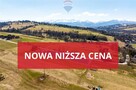 DZIAŁKA BUDOWLANA W BIAŁYM DUNAJCU - 1