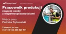 Pracownik Produkcji - Piotrków Tryb. (również z orzeczeniem)