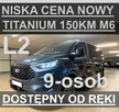 Ford Tourneo Custom 150KM M6 9-osobowy Nowy ! Super Niska Cena Titanium Od ręki !