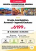 Gruzja, Azerbejdżan, Armenia – Legendy Kaukazu