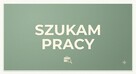 Szukam PRACY z zakwaterowaniem