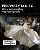 Sezon weselny trwa – zadbajcie o swój wymarzony pierwszy