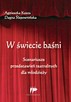 W świecie baśni. Scenariusze przedstawień teatralnych dla - 4