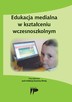 Edukacja medialna w kształceniu wczesnoszkolnym.  wydped.pl - 4