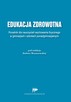 Edukacja Zdrowotna Poradnik dla nauczycieli wychowania fizny - 4
