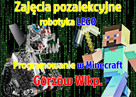 Zajęcia z robotyki Lego oraz programowania w Minecraft - 4