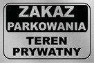 ZAKAZ PARKOWANIA TEREN PRYWATNY ALUMINIUM 40x30cm - 1