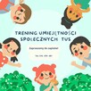 Zajęcia dla dzieci TUS - trening umiejętności społeczych - 1