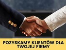 Pozyskamy klienta - zobacz i zadzwoń!