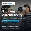 Optometrysta / Optyk — Oława, elastyczny etat