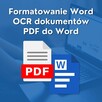 Formatowanie Word, OCR dokumentów, PDF do Word