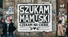 SZUKAM MAMUŚKI !