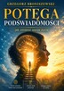 Ebook Potęga podświadomości. Jak zmienić swoje życie