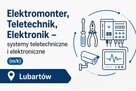 Elektromonter, Teletechnik, Elektronik - Lubartów