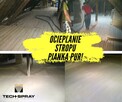 Ocieplanie Poddaszy Pianką Pur Natryskową, Strychy, Stropy - 7