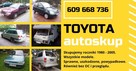 Toyota Auto Skup kasacja Toyot złomowanie aut części Cała PL - 2