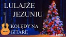 EKSPRESOWY KURS GRANIA KOLĘD NA GITARZE!! Kolędy na gitarze. - 11