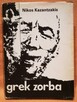 Książka - Greg Zorba - N. Kazantzakis - 2