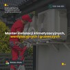 Monter instalacji klimatyzacyjnych, wentylacyjnych i grzew.
