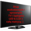 Naprawa Podśw, wym.Matryc LedTV 32-55 $ SKUP $ LAPTOPY $ - 10