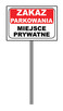 ZAKAZ PARKOWANIA MIEJSCE PRYWATNE + STELAŻ ALUMINIOWY - 2
