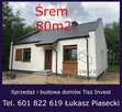 Dom w Śremie lub okolicy Tisz Invest Michał Tiszer 601822619 - 1