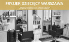 Fryzjer dziecięcy / Fryzjer i strzyżenie dla dzieci Warszawa - 3