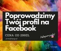 Prowadzenie profilu Fanpage, reklama firmy na Facebooku, - 4