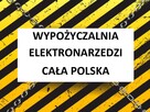 Usługa wynajmu elektronarzędzi Cała Polska na jutro - 1