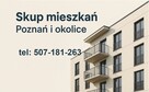 Skup mieszkań Poznań, tel. 507-181-263
