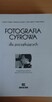 Książka ,,Fotografia cyfrowa dla początkujących. - 2
