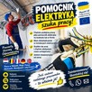 UCZCIWY I PRACOWITY POMOCNIK ELEKTRYKA SZUKA STAŁEJ PRAСУ