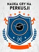 Nauka gry na perkusji lekcje - 1