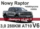 Ford Ranger Raptor Nowy Raptor V6 288KM Eco Boost A10  Elektryczna Roleta Od ręki  4215zł - 1