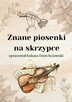 Piosenki na skrzypce - nuty 31 piosenek, słowa, mp3, łatwe - 7