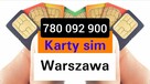 ZAREJESTROWANE KARTY SIM WARSZAWA odbiór osobisty Anonimowe