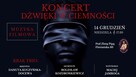 KONCERT W CIEMNOŚCI 14.12 Niedziela 17:30 - 2