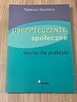 Ubezpieczenie społeczne. Teoria dla praktyki. T. Szumlicz