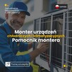 Monter urządzeń chłodniczych i klimatyzacyjnych/ Pomocnik