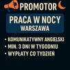 Promotor - zapraszanie gości / tygodniówki / od zaraz