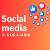 Poprowadzę social media dla drukarni